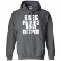 Bass players do it deeper for bass guitarists gift Hoodie
