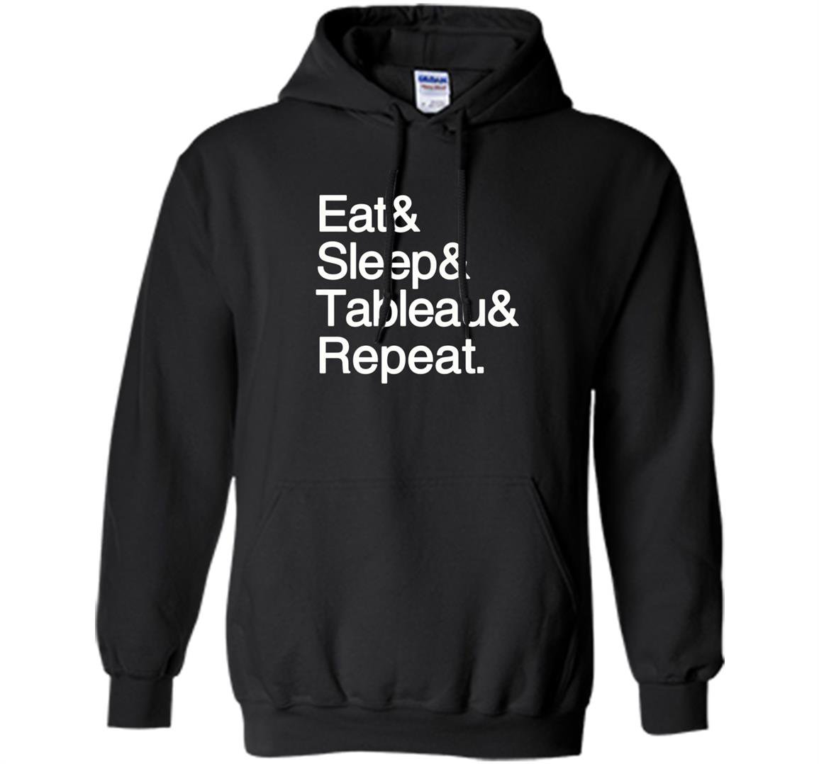 Data analytics eat sleep tableau repeat stem Hoodie