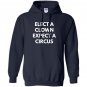 Elect a clown expect a circus never trump Hoodie