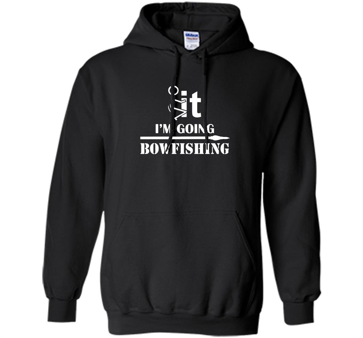 Funny cool fck it im going bowfishing bowfish Hoodie