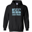 Funny hockey grandma louder prouder Hoodie