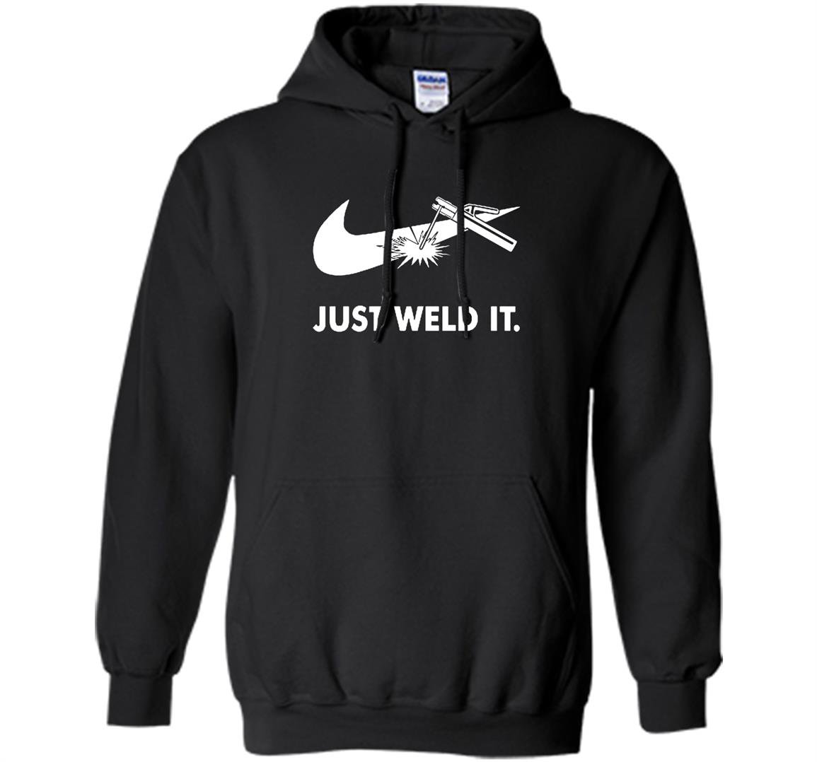 Just weld it funny welder Hoodie