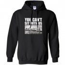 You cant sit with us funny ironworkers union Hoodie
