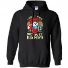 Smurfs i love it when they call me big papa Hoodie