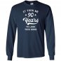 90th birthday gift took years Long Sleeve