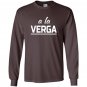 A la verga forget it ah crap mexican slang Long Sleeve