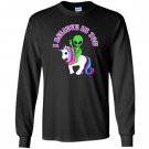 Alien riding a unicorn i believe in you Long Sleeve