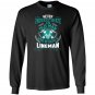 An old man who is also a lineman lineman Long Sleeve