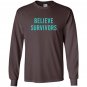 Believe survivors feminist metoo protest march Long Sleeve
