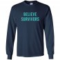 Believe survivors feminist metoo protest march Long Sleeve