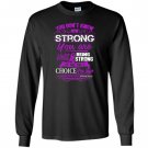 Craniosynostosis being strong is the only choice Long Sleeve