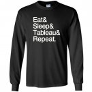 Data analytics eat sleep tableau repeat stem Long Sleeve