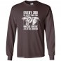 Every zoo is a petting zoo unless youre a bitch Long Sleeve