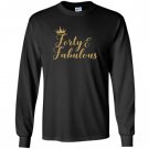 Forty and fabulous 40th birthday gold crown Long Sleeve