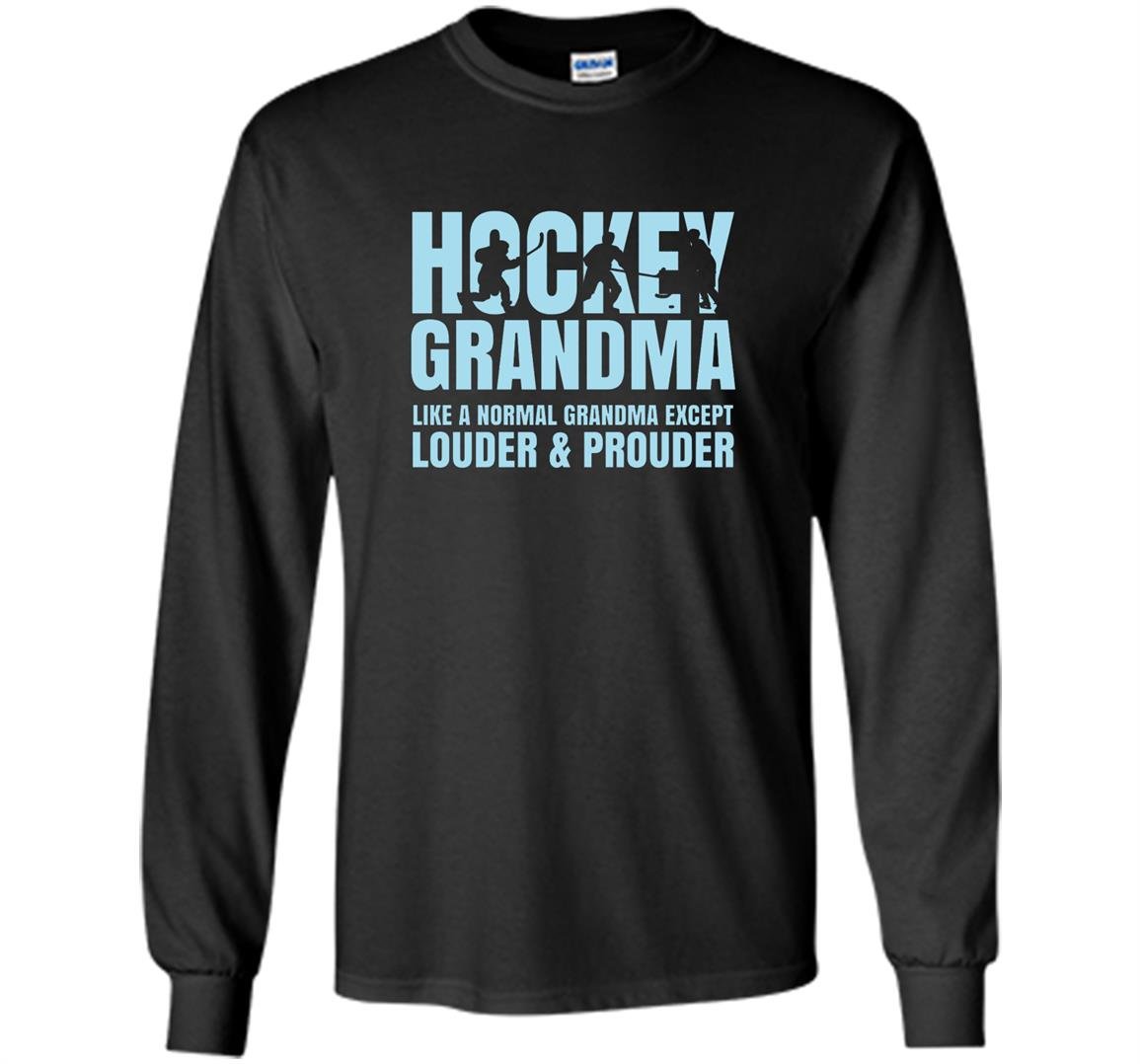 Funny hockey grandma louder prouder Long Sleeve