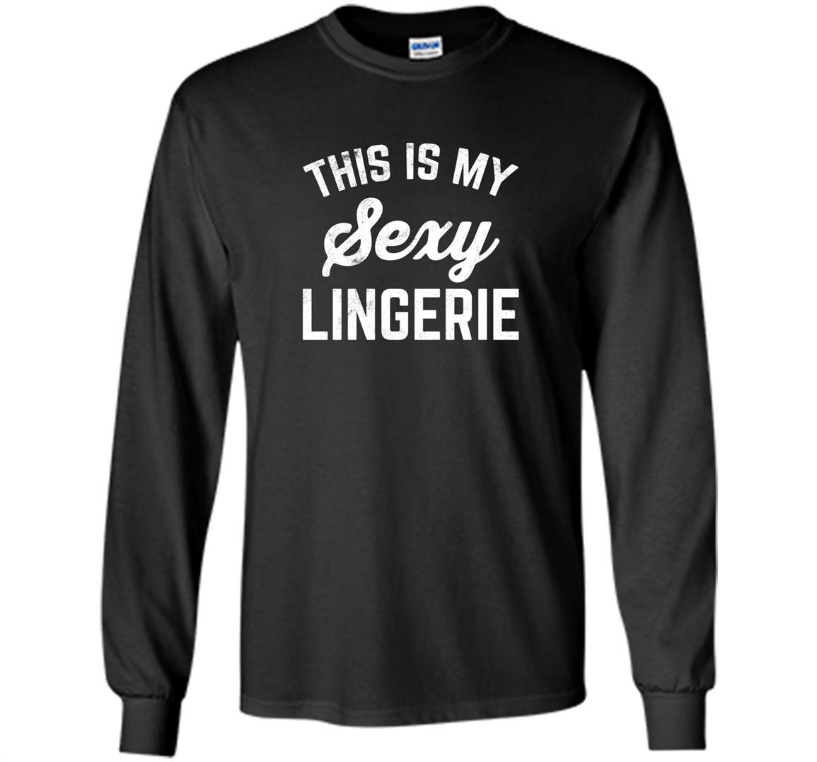 Funny lingerie sarcastic valentines Long Sleeve