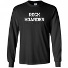 Funny rock hound collector Long Sleeve