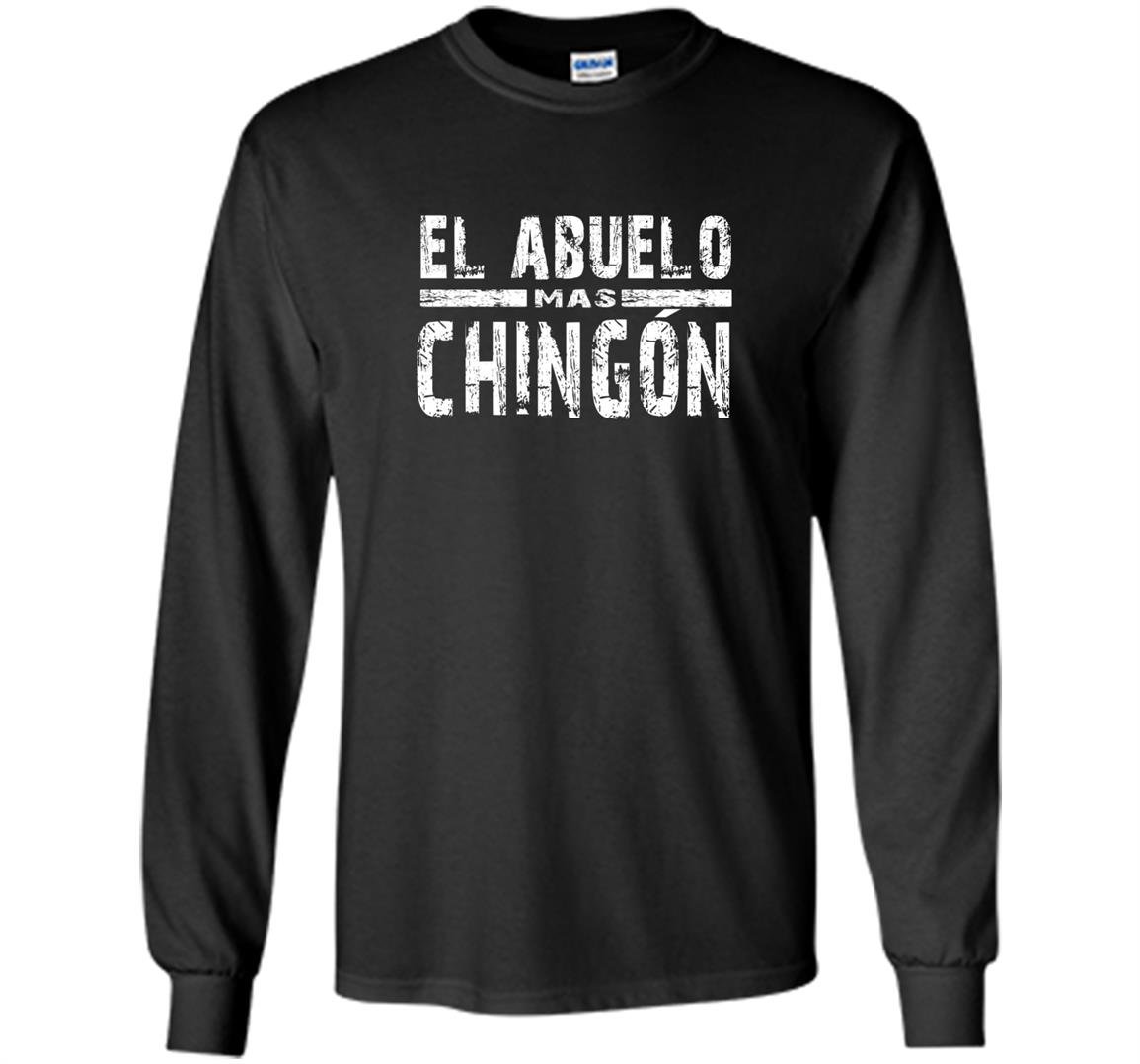 Funny spanish el abuelo mas chingon Long Sleeve