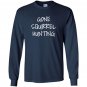Gone squirrel hunting Long Sleeve