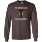 Id rather be drag racing in my race car line it up Long Sleeve