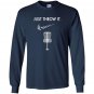 Just throw it white disc golf Long Sleeve