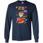 Kindergarten teacher life got me feelin un poco loco Long Sleeve
