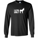 Lazy ass funny Long Sleeve