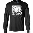 On friday we wear red support our troops Long Sleeve