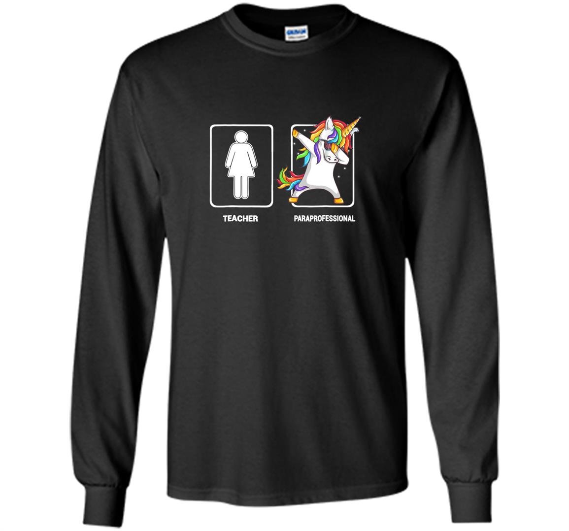 Paraprofessional unicorn dabbing funny dab gift Long Sleeve