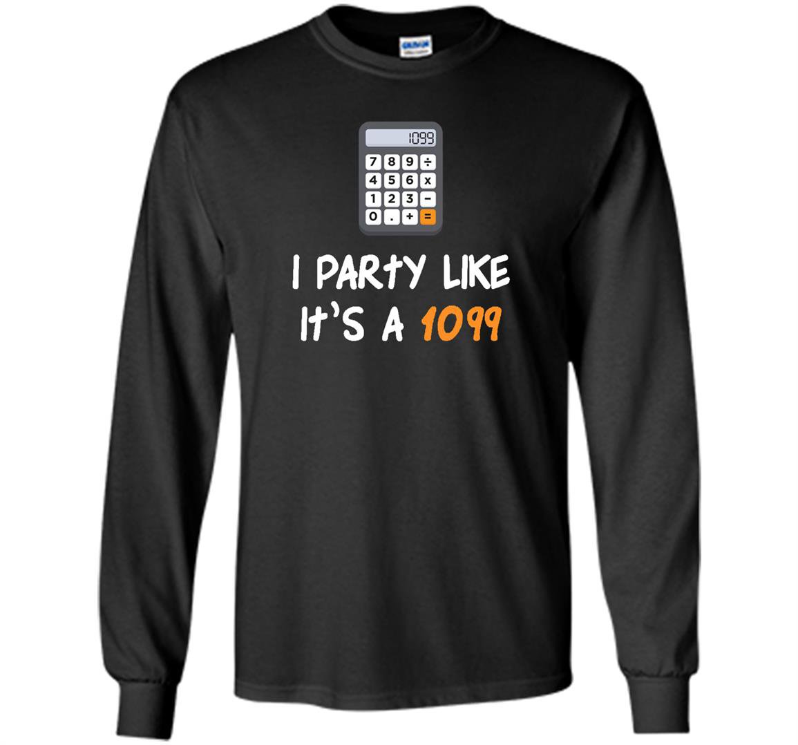 Party funny tax season Long Sleeve