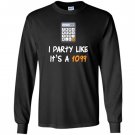 Party funny tax season Long Sleeve