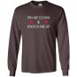 Pin me down and knock me up funny cute Long Sleeve