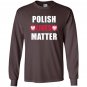 Polish lives matter with flag ornaments Long Sleeve