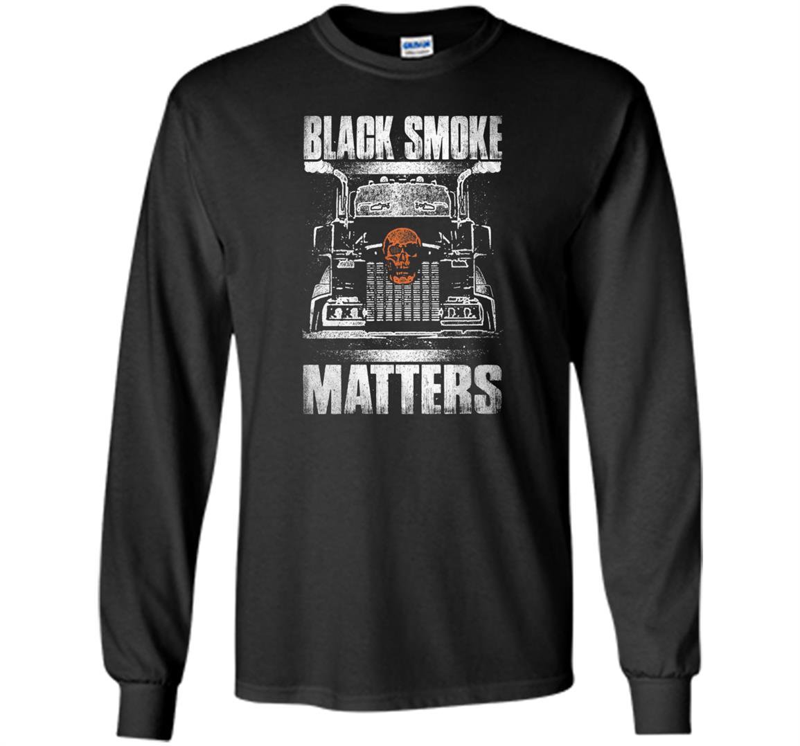Trucker smoke matters truck driver Long Sleeve