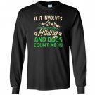 Hiking involves heather Long Sleeve