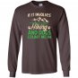 Hiking involves heather Long Sleeve