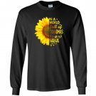 In a world full of grandmas be nana sunflower Long Sleeve