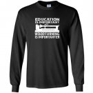 Woodturning is importanter with lathe woodturning Long Sleeve