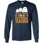 You cant scare me im a 5th grade teacher halloween Long Sleeve