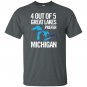 4 out of 5 great lakes prefer michigan funny T-shirt