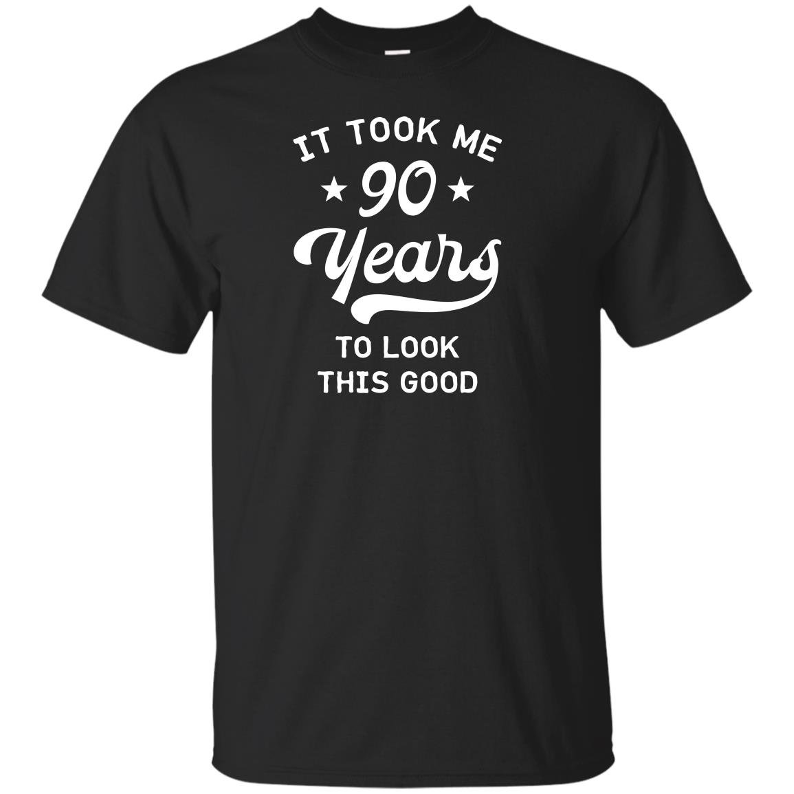90th birthday gift took years T-shirt