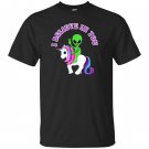 Alien riding a unicorn i believe in you T-shirt
