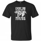 Every zoo is a petting zoo unless youre a bitch T-shirt