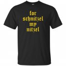 For schnitzel my nitzel funny oktoberfest T-shirt