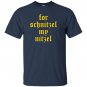 For schnitzel my nitzel funny oktoberfest T-shirt