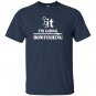 Funny cool fck it im going bowfishing bowfish T-shirt