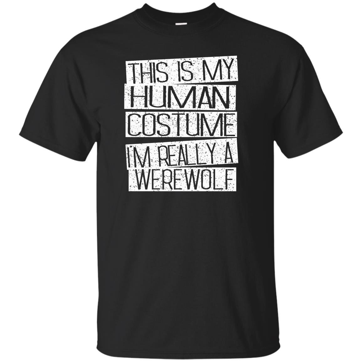 Funny halloween costume im realy a werewolf T-shirt