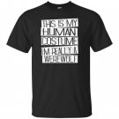 Funny halloween costume im realy a werewolf T-shirt