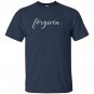 Godly christian forgive and forgiven T-shirt