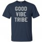 Good vibe tribe 1 T-shirt